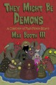 They Might Be Demons - Max Booth III