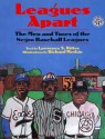 Leagues Apart: The Men and Times of the Negro Baseball Leagues - Lawrence S. Ritter, Richard Merkin