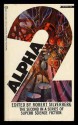 Alpha 2 - J.G. Ballard, Robert Silverberg, Philip K. Dick, Cordwainer Smith, Poul Anderson, Jack Vance, C.M. Kornbluth, Algis Budrys, Wyman Guin, Wilma Shore, Gerald Jonas