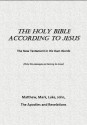 The Holy Bible According to Jesus (The New Testament in His Own Words) - Anonymous Anonymous, John, John of Patmos