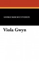 Viola Gwyn - George Barr McCutcheon