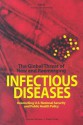 The Global Threat of New and Reemerging Infectious Diseases: Reconciling U.S. National Security and Public Health Policy - Jennifer Brower, Peter Chalk