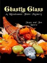 Ghastly Glass - Joyce Lavene, Jim Lavene