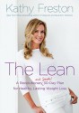 The Lean: A Revolutionary (and Simple!) 30-Day Plan for Healthy, Lasting Weight Loss - Kathy Freston, Karen White