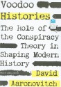 Voodoo Histories: The Role of the Conspiracy Theory in Shaping Modern History - David Aaronovitch, James Langton