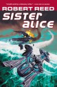 Sister Alice - Robert Reed