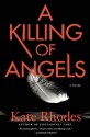 A Killing of Angels: A Thriller - Kate Rhodes