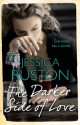 The Darker Side of Love - Jessica Ruston