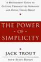 The Power of Simplicity - Jack Trout, Steve Rivkin