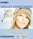 Frostbitten (Women of the Otherworld, #10) - Kelley Armstrong, Jen Taylor