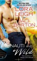 Nauti And Wild (Nauti, #6 / Wild Riders, #4) - Lora Leigh, Jaci Burton