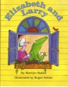 Elizabeth and Larry - Marilyn Sadler, Roger Bollen