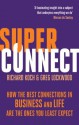 Superconnect: The Power of Networks and the Strength of Weak Links - Richard Koch, Greg Lockwood