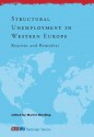 Structural Unemployment in Western Europe: Reasons and Remedies - Martin Werding