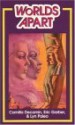 Worlds Apart - Camilla Decarnin, Eric Garber, Lyn Paleo, Edgar Pangborn, James Tiptree Jr., Marion Zimmer Bradley, Walt Liebscher, John Varley, Joanna Russ, Elizabeth A. Lynn, Nicholas Fisk, Jewelle Gomez, Rand B. Lee, Samuel R. Delany