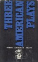 Three American Plays - Thomas Lanier Williams, Tennessee Williams, Eugene O'Neill, Lillian Hellman