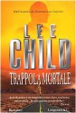 Trappola mortale - Adria Tissoni, Lee Child