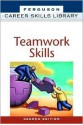 Teamwork Skills - Facts on File Inc.