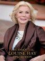 The Essential Louise Hay Collection - Louise L. Hay