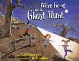 We're Going on a Ghost Hunt - Susan Pearson, S.D. Schindler