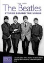 Beatles: Stories Behind the Songs - Steve Turner