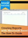 Creating Reports with Microsoft Excel: The How-To Guide - Dr. Vook