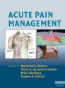 Acute Pain Management (Cambridge Medicine) - Raymond S. Sinatra, de Leon-Cassasola, Oscar A., Eugene R. Viscusi, Henry McQuay