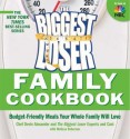 The Biggest Loser Family Cookbook : Budget-Friendly Meals Your Whole Family Will Love - Devin Alexander, Melissa Roberson, Devin Alexander