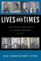 Lives and Times: Individuals and Issues in American History to 1877 - Blaine T. Browne