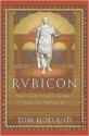 Rubicon: The Last Years of the Roman Republic - Tom Holland