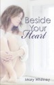 Beside Your Heart - Mary Whitney