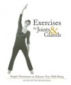 Exercises for Joints & Glands: Simple Movements to Enhance Your Well-Being - Swami Rama