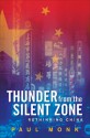 Thunder from the Silent Zone: Rethinking China - Paul Monk