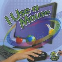 I Use a Mouse - Kelli L. Hicks