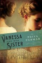 Vanessa and Her Sister: A Novel - Priya Parmar