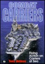 Combat Carriers: Flying Action at Sea - Tony Holmes