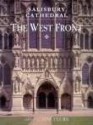 Salisbury Cathedral: The West Front; A History and Study in Conservation - Tim Ayers