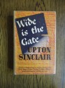 Wide Is the Gate - Upton Sinclair