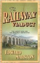 The Railway Viaduct (Inspector Robert Colbeck, #3) - Edward Marston