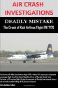 Air Crash Investigations - Deadly Mistake - The Crash of Kish Airlines Flight Irk 7170 - Pete Collins