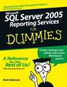 Microsoft SQL Server 2005 Reporting Services for Dummies - Mark Robinson