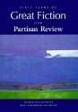 Sixty Years Of Great Fiction From Partisan Review - William Phillips