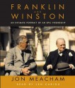 Franklin and Winston: An Intimate Portrait of an Epic Friendship - Jon Meacham, Len Cariou