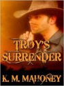 Troy's Surrender - K.M. Mahoney