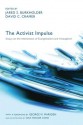 The Activist Impulse: Essays on the Intersection of Evangelicalism and Anabaptism - Jared S. Burkholder, David C. Cramer, George M. Marsden