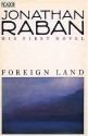 Foreign Land (Picador Books) - Jonathan Raban