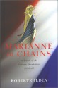 Marianne In Chains: In Search Of The German Occupation, 1940 1945 - Robert Gildea