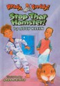 Stop That Hamster! - Abby Klein, John McKinley