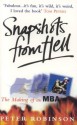 Snapshots From Hell: The Making Of An MBA - Peter M. Robinson