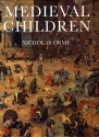 Medieval Children - Nicholas Orme